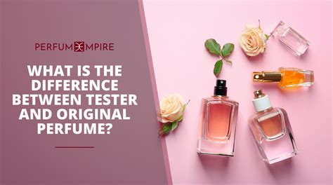 difference between tester perfume and original|are perfume testers stronger.